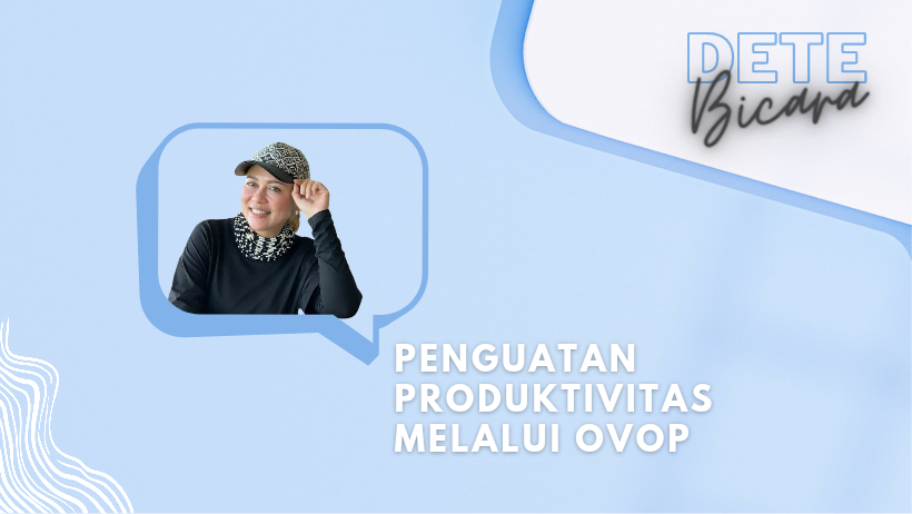 Penguatan Produktivitas Melalui OVOP