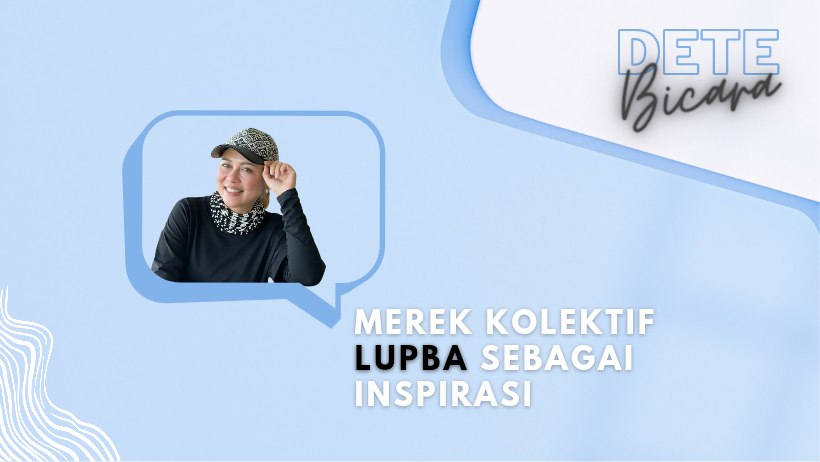 Merek Kolektif Lupba Sebagai Inspirasi