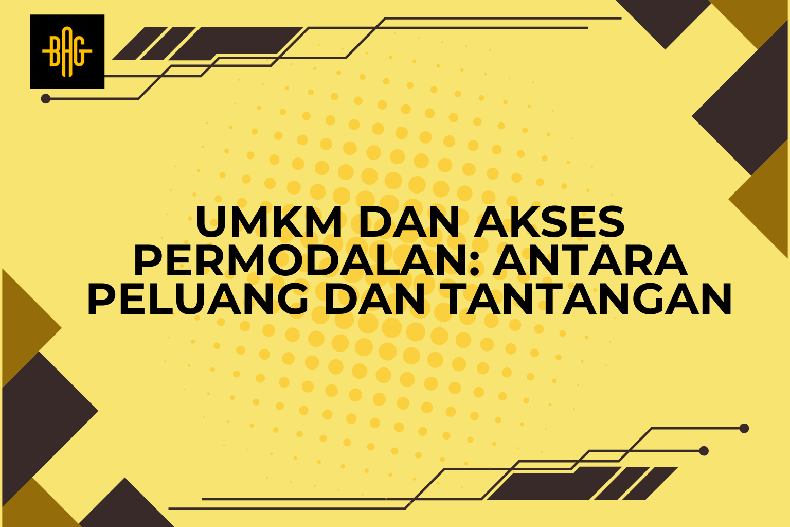 UMKM dan Akses Permodalan: Antara Peluang dan Tantangan