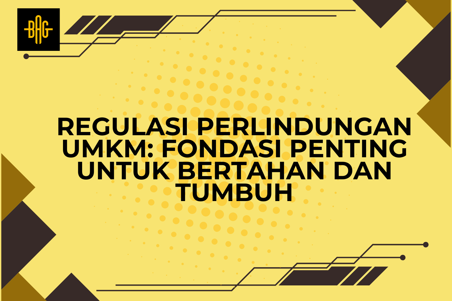 Regulasi Perlindungan UMKM: Fondasi Penting untuk Bertahan dan Tumbuh