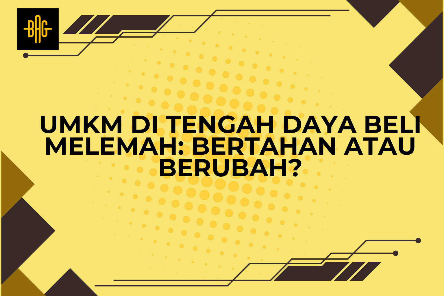 UMKM di Tengah Daya Beli Melemah: Bertahan atau Berubah?