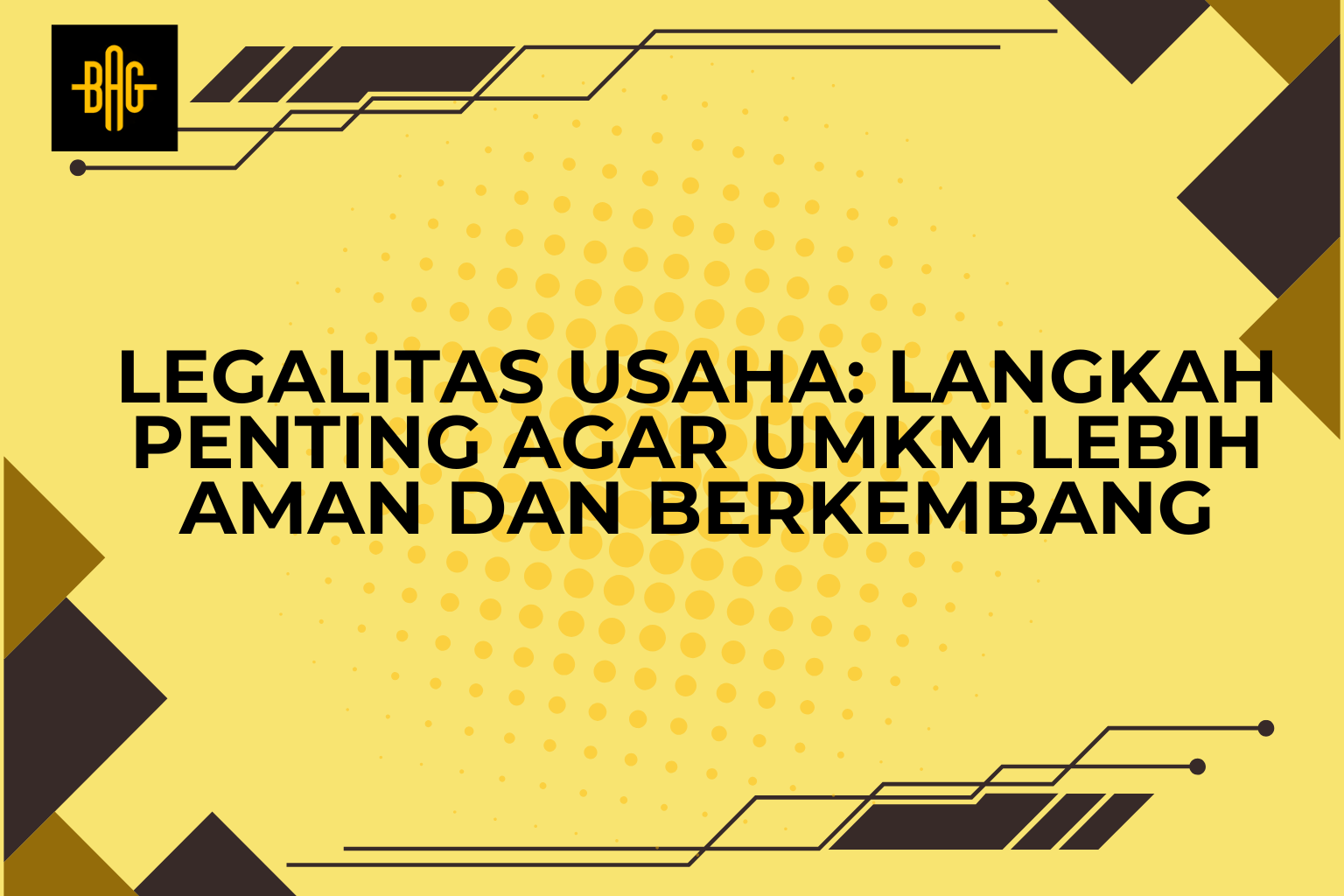 Legalitas Usaha: Langkah Penting agar UMKM Lebih Aman dan Berkembang