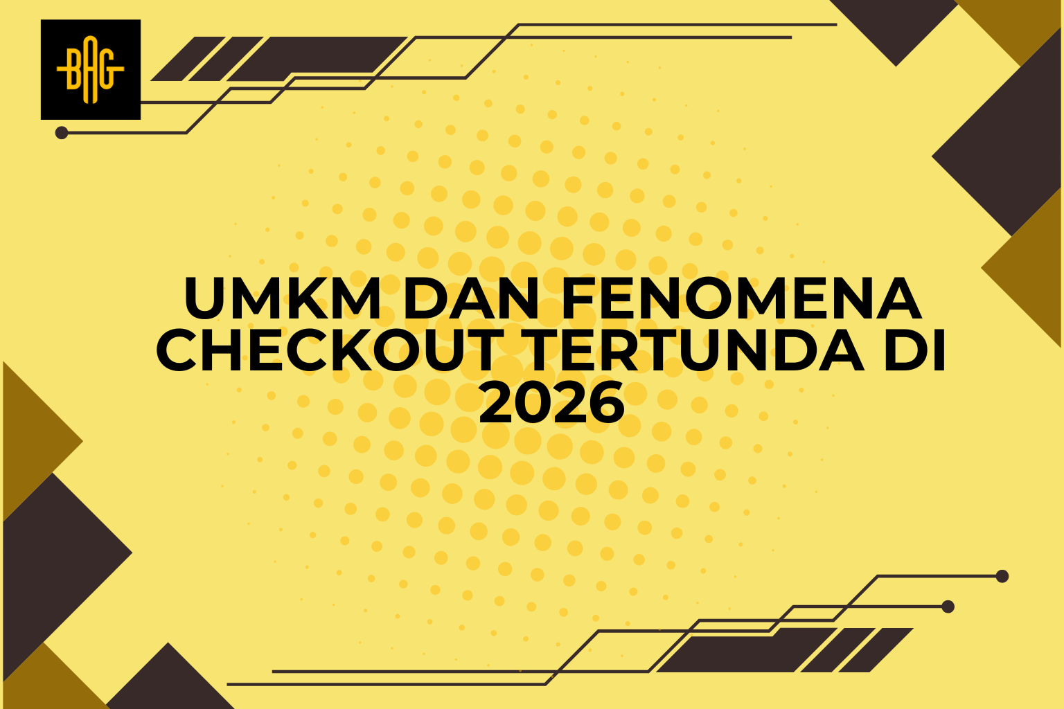 UMKM dan Fenomena Checkout Tertunda di 2026