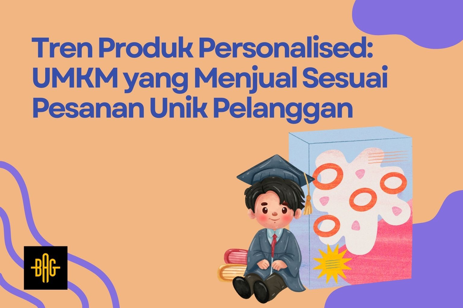 Tren Produk Personalised: UMKM yang Menjual Sesuai Pesanan Unik Pelanggan