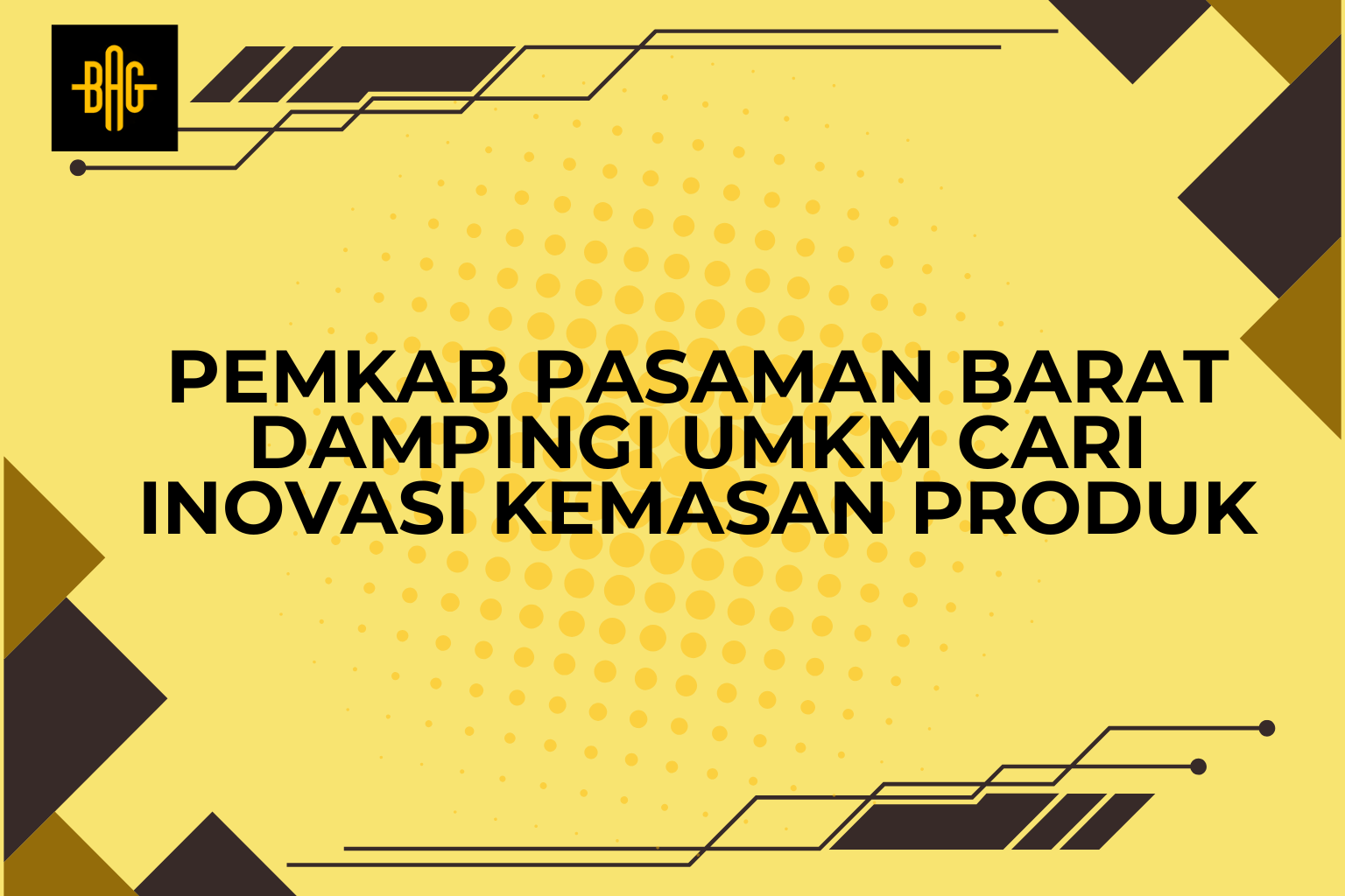 Pemkab Pasaman Barat dampingi UMKM cari inovasi kemasan produk