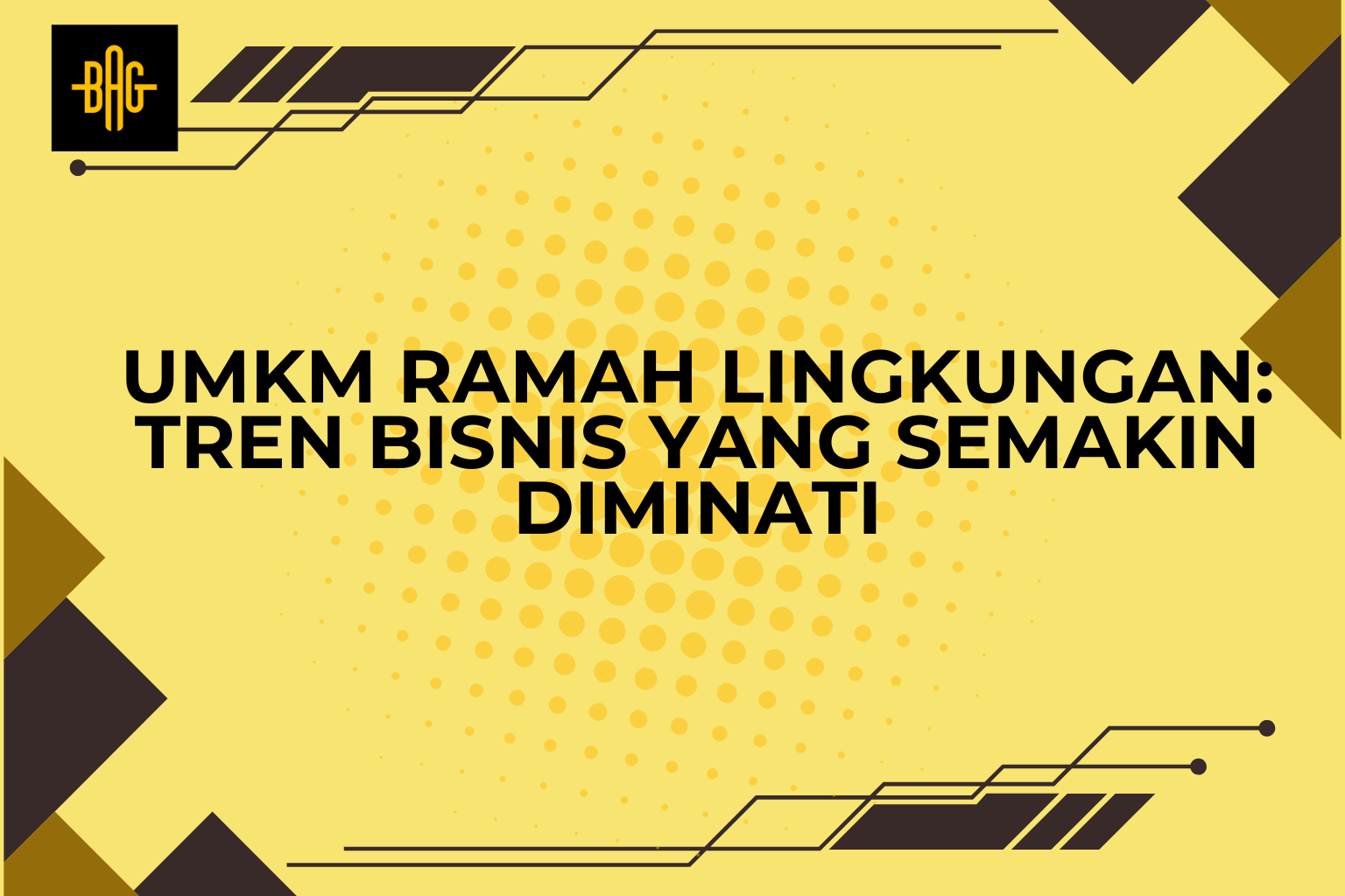 UMKM Ramah Lingkungan: Tren Bisnis yang Semakin Diminati
