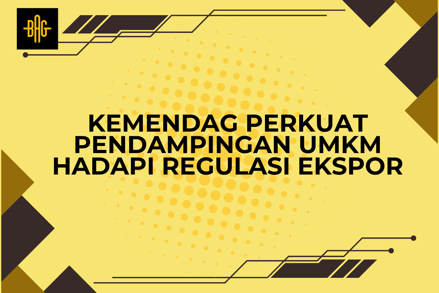 Kemendag perkuat pendampingan UMKM hadapi regulasi ekspor